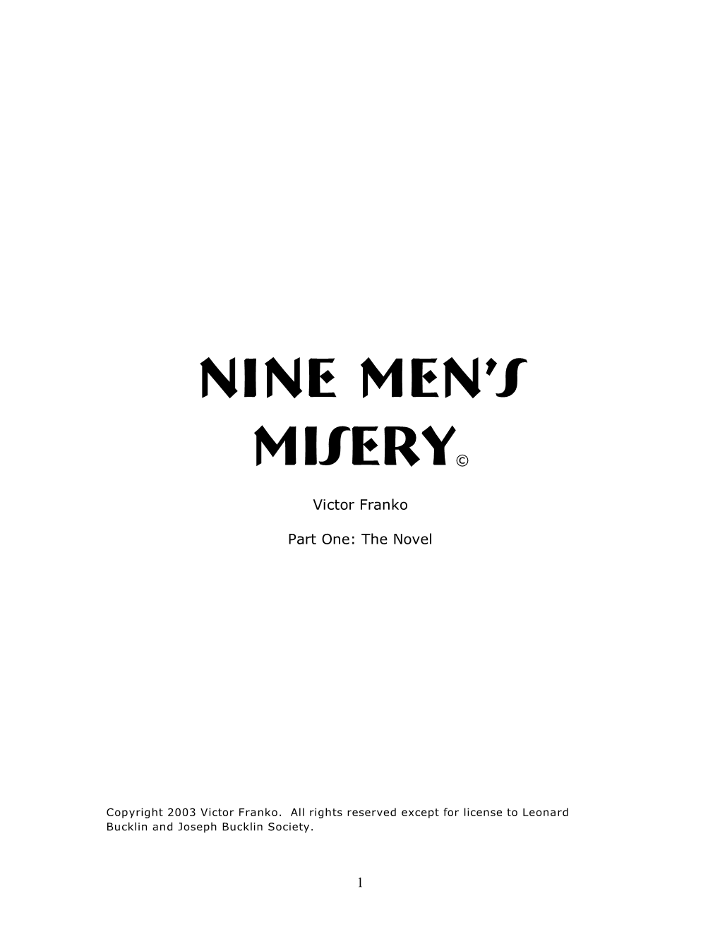 Nine Men's Misery©