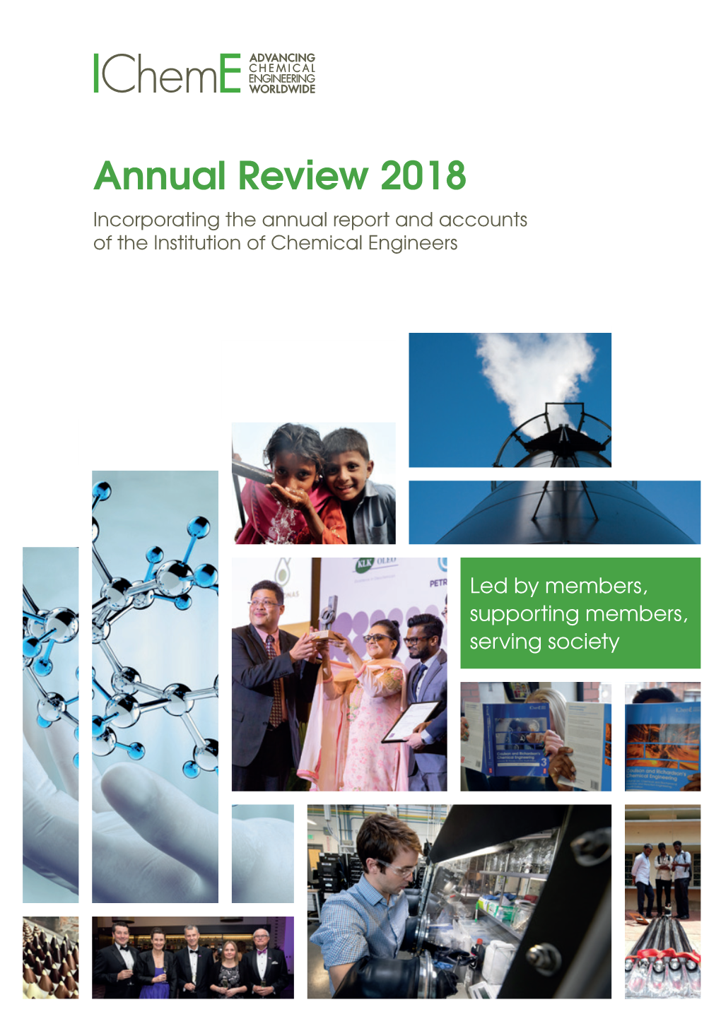 Annual Review 2018 Incorporating the Annual Report and Accounts of the Institution of Chemical Engineers. View