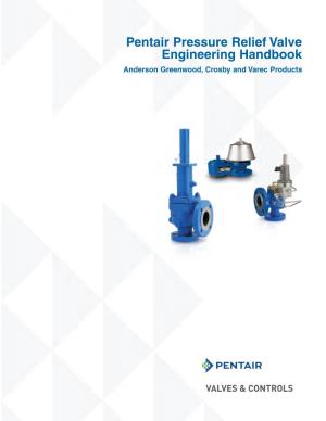 Pentair Pressure Relief Valve Engineering Handbook Anderson Greenwood, Crosby and Varec Products