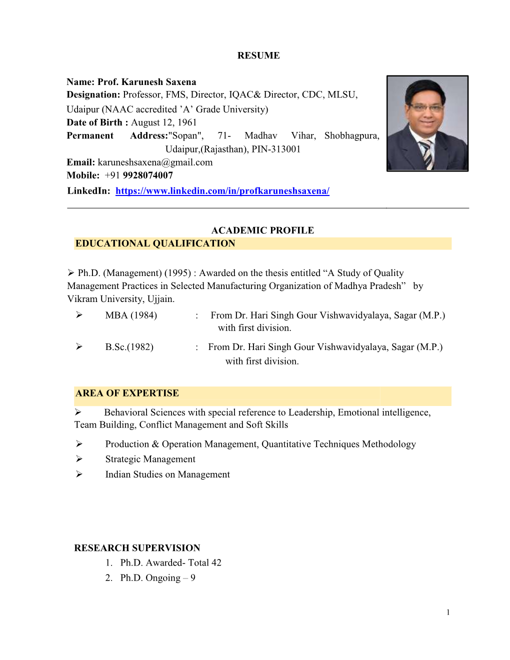 Prof. Karunesh Saxena Designation: Professor, FMS, Director, IQAC&