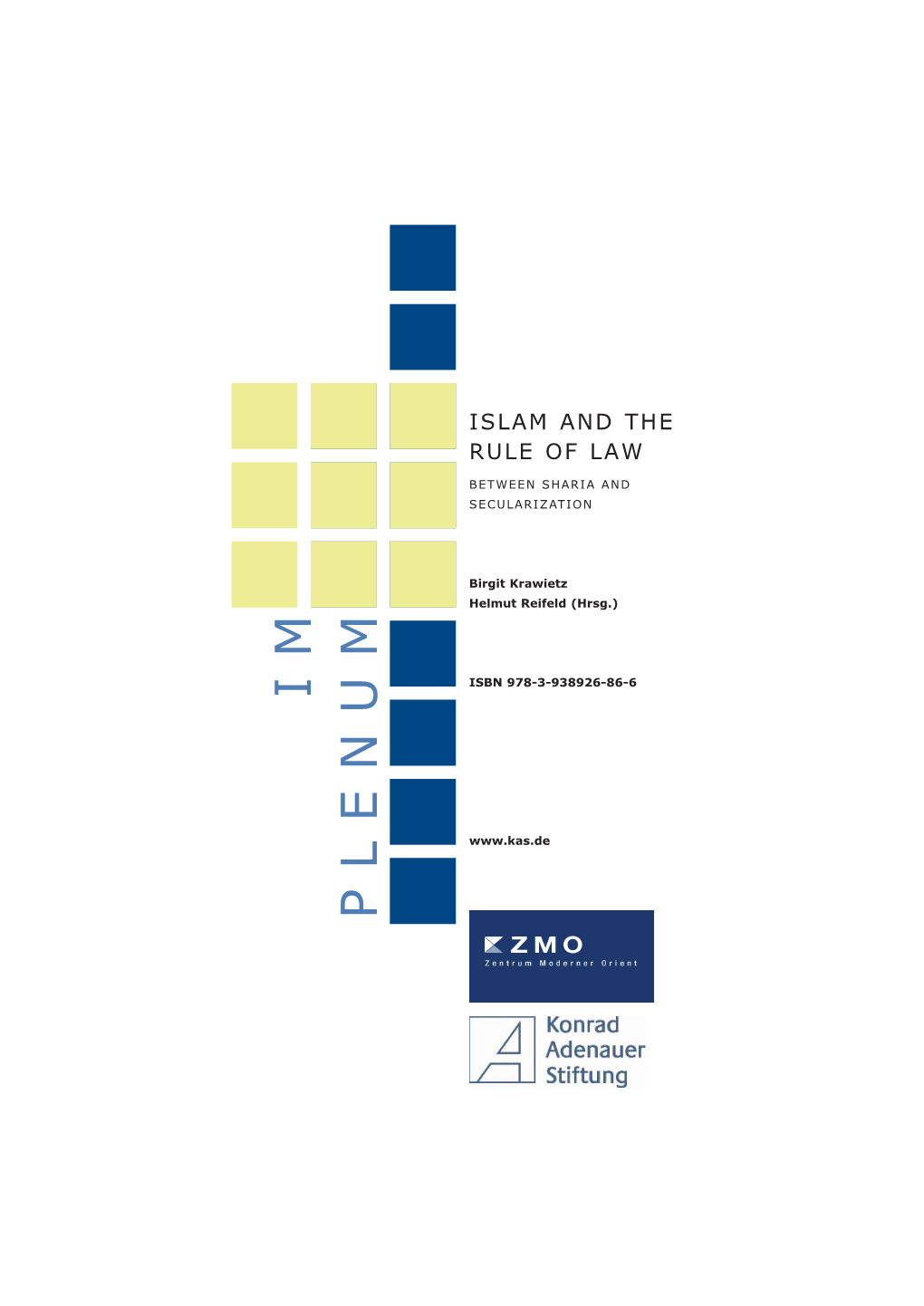 Islam and the Rule of Law. Between Sharia and Secularization