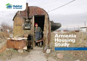 Armenia Housing Study Prepared By: Hayastan Stepanyan, Legal Expert, UFSD and Armen Varosyan, Housing Expert, UFSD Contents
