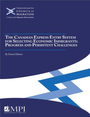 The Canadian Express Entry System for Selecting Economic Immigrants: Progress and Persistent Challenges