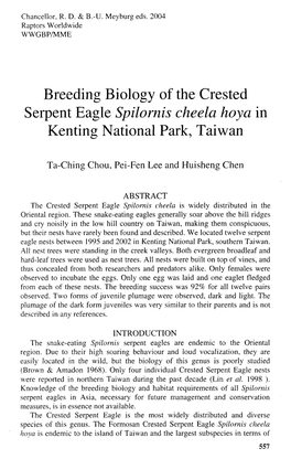 Breeding Biology of the Crested Serpent Eagle Spilornis Cheela Hoya in Kenting National Park, Taiwan Ta-Ching Chou, Pei-Fen Lee and Huisheng Chen