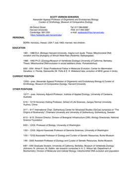 SCOTT VERNON EDWARDS Alexander Agassiz Professor of Organismic and Evolutionary Biology Curator of Ornithology, Museum of Comparative Zoology