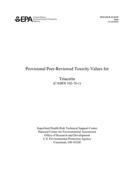 Provisional Peer-Reviewed Toxicity Values for Triacetin (Casrn 102-76-1)