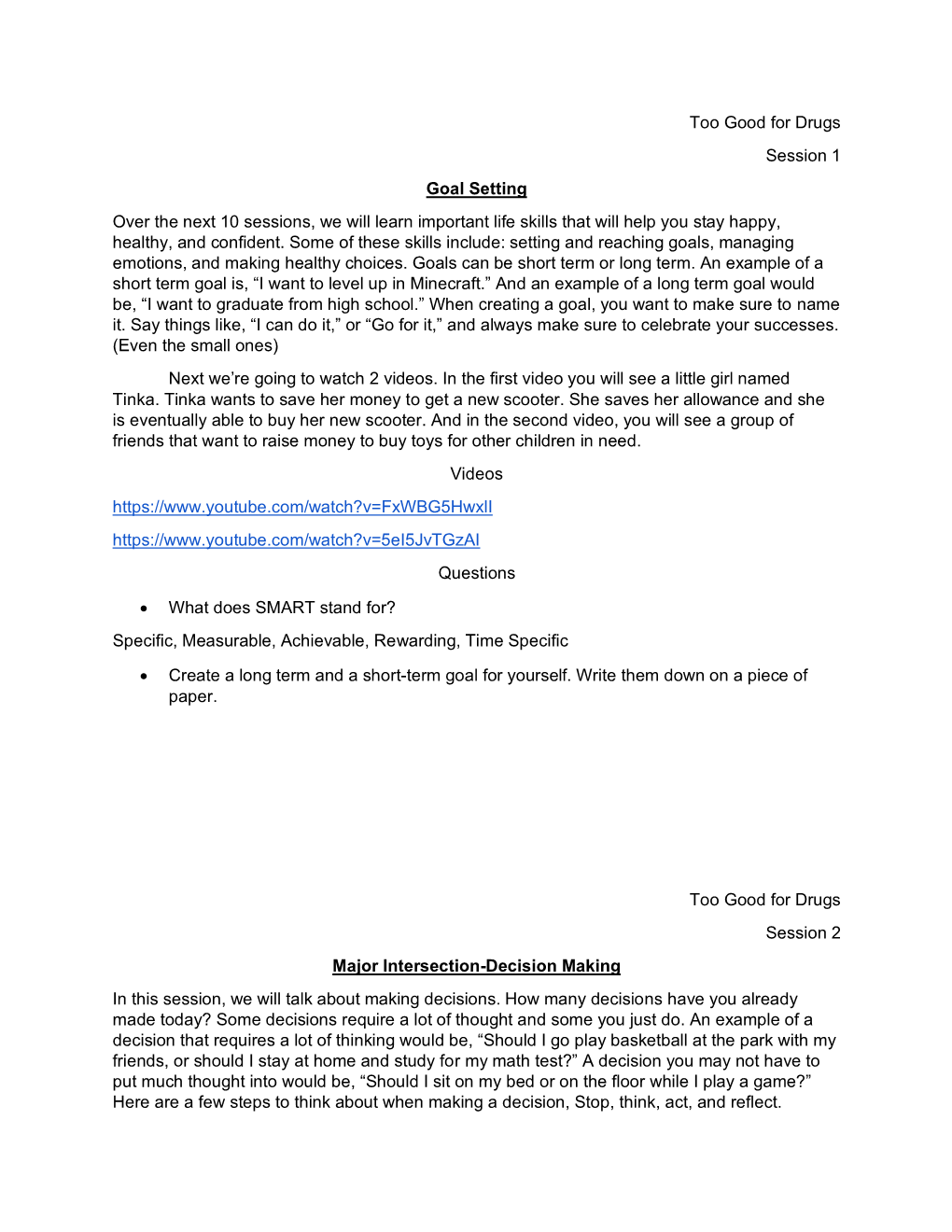 Too Good for Drugs Session 1 Goal Setting Over the Next 10 Sessions, We Will Learn Important Life Skills That Will Help You Stay Happy, Healthy, and Confident