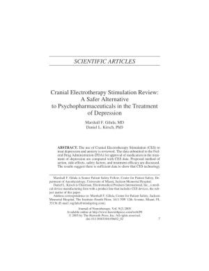 SCIENTIFIC ARTICLES Cranial Electrotherapy Stimulation Review: a Safer Alternative to Psychopharmaceuticals in the Treatment Of