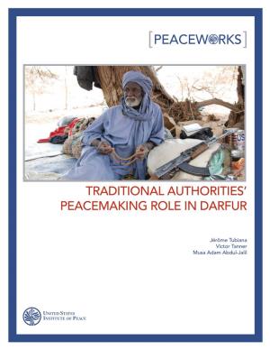 Peacew Rks [ Traditional Authorities’ Peacemaking Role in Darfur