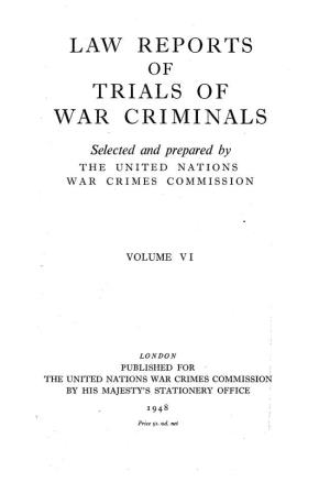 Law Reports of Trial of War Criminals, Volume VI, English Edition
