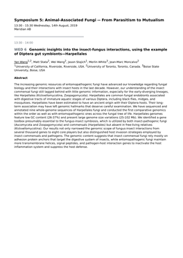 Symposium 5: Animal-Associated Fungi -- from Parasitism to Mutualism 13:30 - 15:30 Wednesday, 14Th August, 2019 Meridian AB