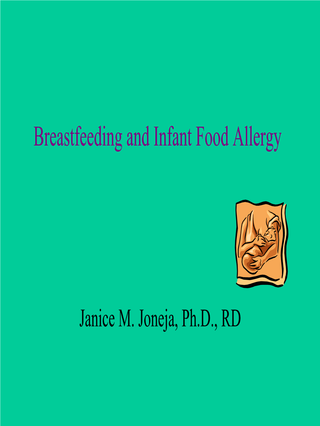 Part 3 Breastfeeding and Infant Food Allergy