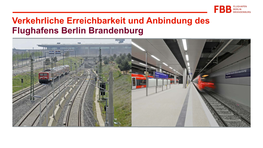 Verkehrliche Erreichbarkeit Und Anbindung Des Flughafens Berlin Brandenburg Transfer Zwischen Den Terminals Über S-Bahn Und Busse
