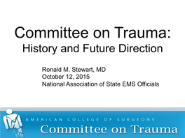 Committee on Trauma: History and Future Direction