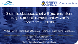 Storm Tracks Associated with Extreme Storm Surges, Coastal Currents and Waves in Southern Australia