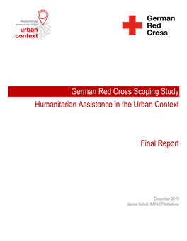 German Red Cross Scoping Study Humanitarian Assistance in the Urban Context