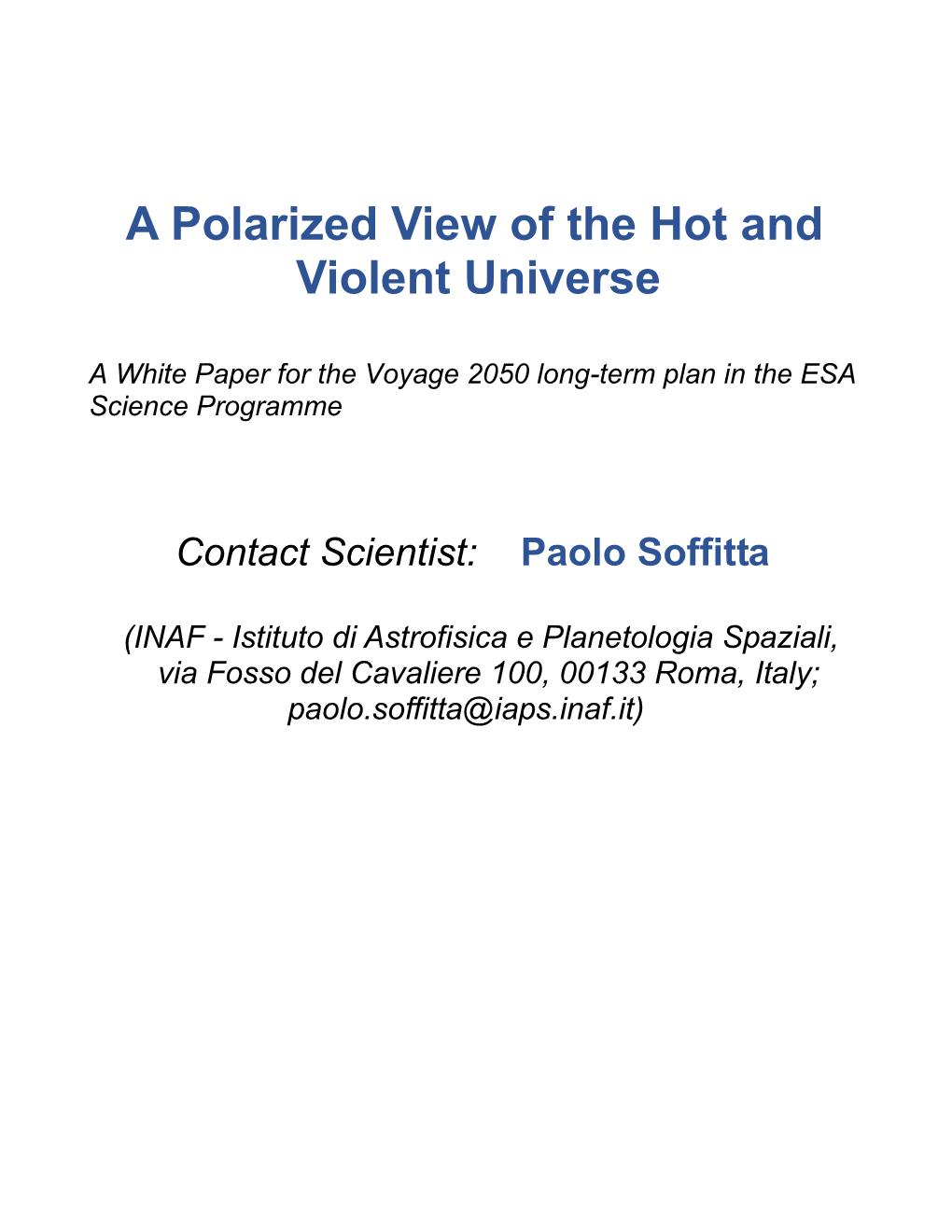 A Polarized View of the Hot and Violent Universe