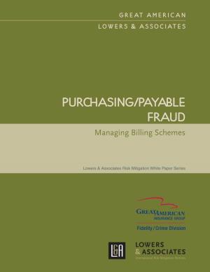 PURCHASING/PAYABLE FRAUD Managing Billing Schemes