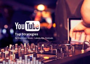 Top Strategies for Electronic Music - Labels, Djs, Festivals