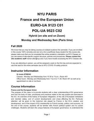 NYU PARIS France and the European Union EURO-UA 9123 C01 POL-UA 9523 C02 Hybrid (On Site and on Zoom) Monday and Wednesday 9Am (Paris Time)