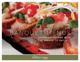 Banquet Menus Legendary Cuisine with the Service to Match