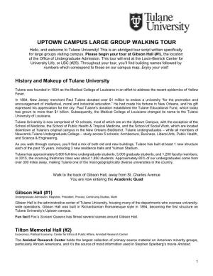 UPTOWN CAMPUS LARGE GROUP WALKING TOUR Hello, and Welcome to Tulane University! This Is an Abridged Tour Script Written Specifically for Large Groups Visiting Campus
