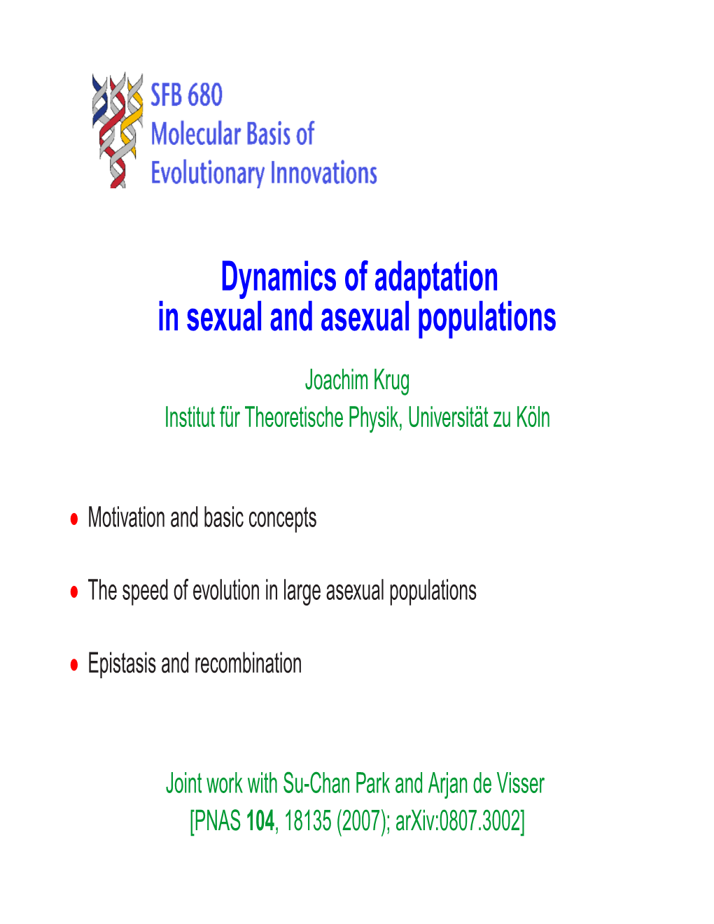 Dynamics of Adaptation in Sexual and Asexual Populations Joachim Krug Institut Für Theoretische Physik, Universität Zu Köln