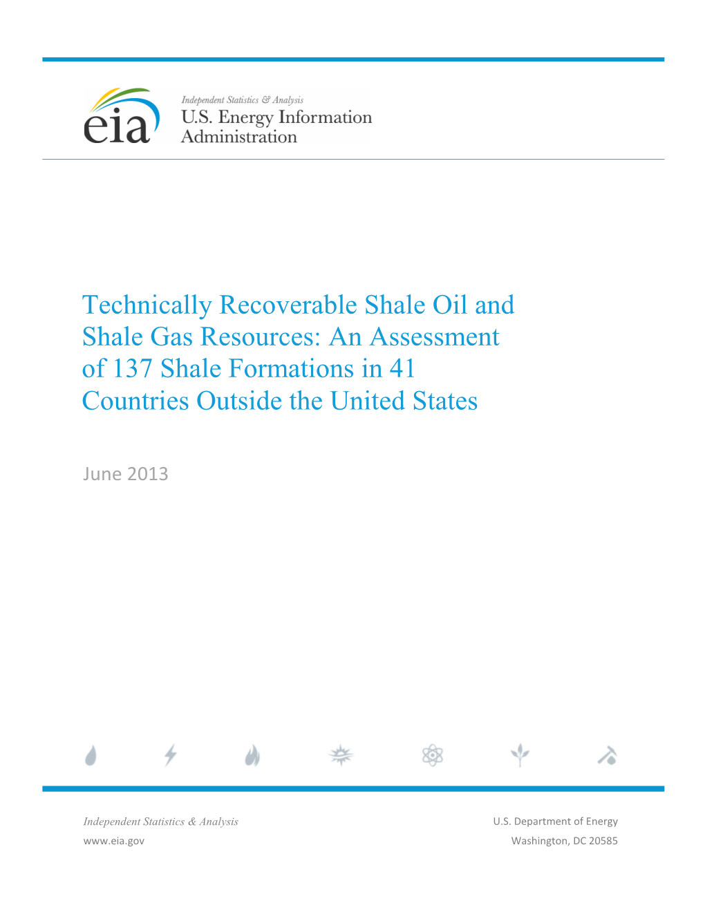 Technically Recoverable Shale Oil and Shale Gas Resources: an Assessment of 137 Shale Formations in 41 Countries Outside the United States