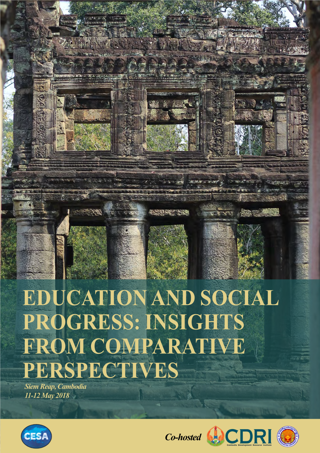 EDUCATION and SOCIAL PROGRESS: INSIGHTS from COMPARATIVE PERSPECTIVES Siem Reap, Cambodia 11-12 May 2018
