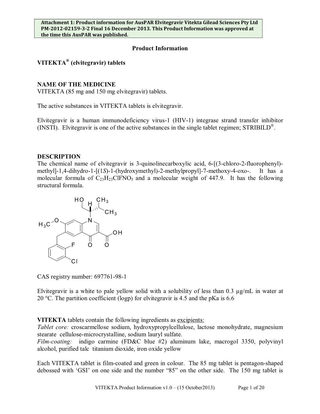 Attachment 1: Product Information for Auspar Elvitegravir Vitekta Gilead Sciences Pty Ltd PM-2012-02159-3-2 Final 16 December 2013