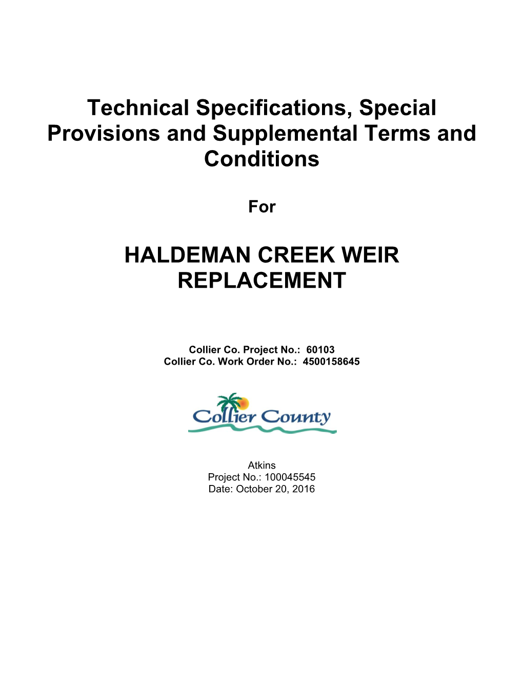 Technical Specifications, Special Provisions and Supplemental Terms and Conditions HALDEMAN CREEK WEIR REPLACEMENT