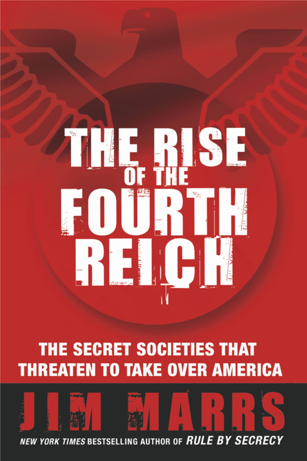 THE RISE of the FOURTH REICH Escape the Disgrace of Deposition Or Capitulation—Choose Death.” He Or- Dered That Their Bodies Be Burned Immediately