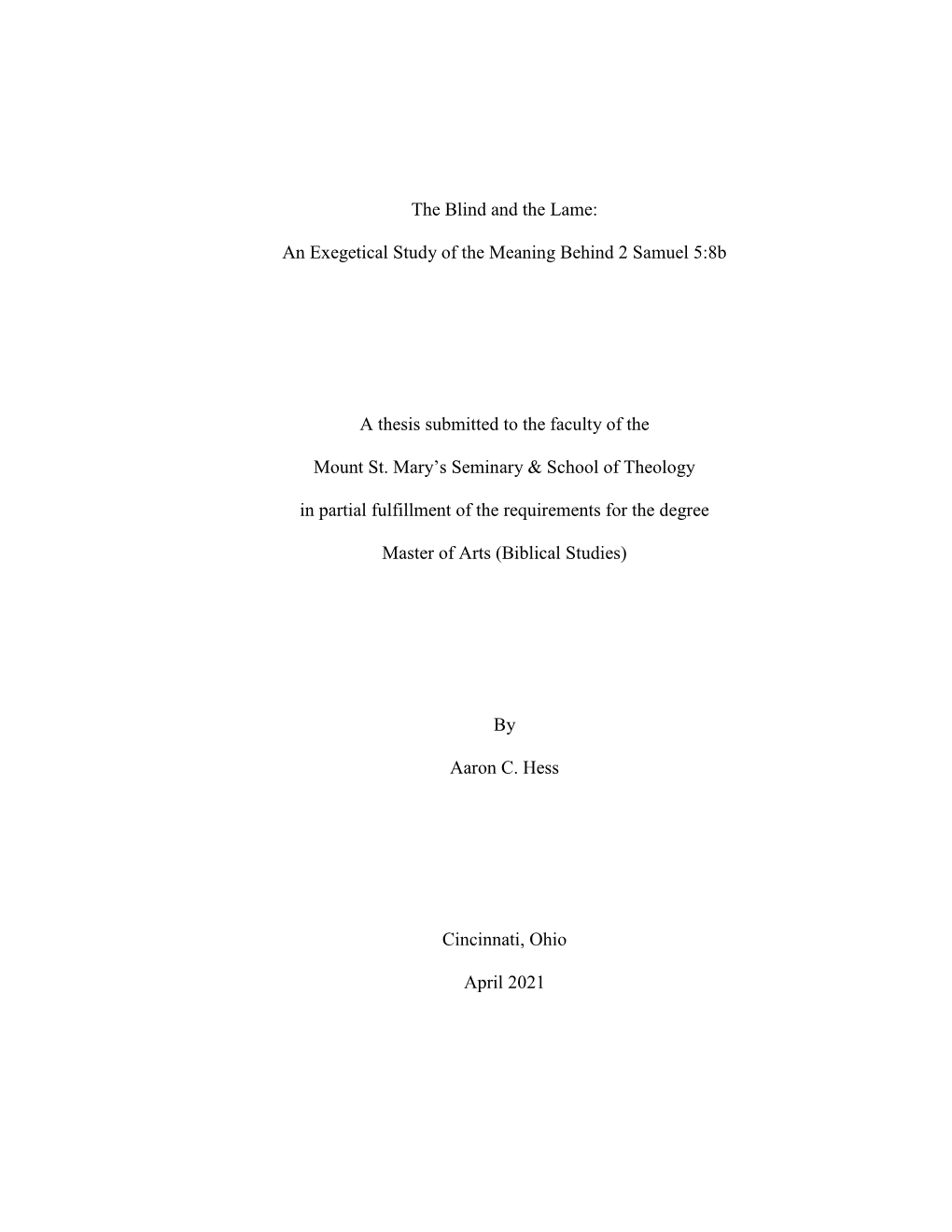 An Exegetical Study of the Meaning Behind 2 Samuel 5:8B a Thesis