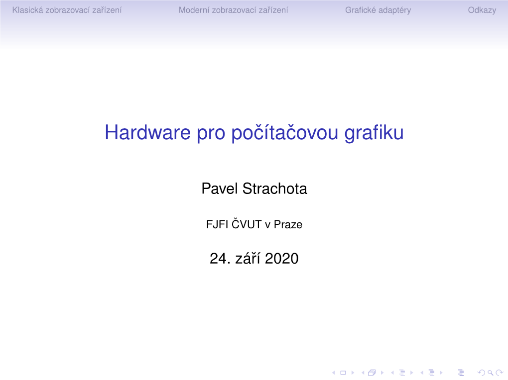 Hardware Pro Pocítacovou Grafiku