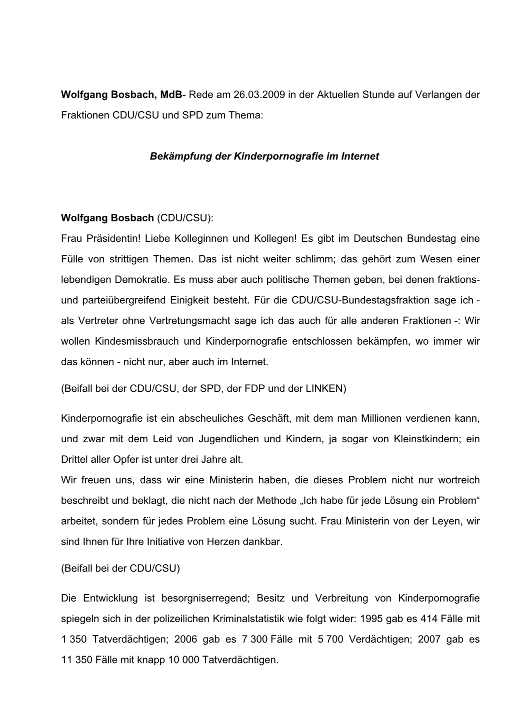 Wolfgang Bosbach, Mdb- Rede Am 26.03.2009 in Der Aktuellen Stunde Auf Verlangen Der Fraktionen CDU/CSU Und SPD Zum Thema