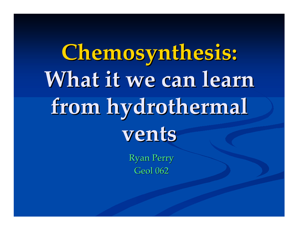 Chemosynthesis: What It We Can Learn from Hydrothermal Vents