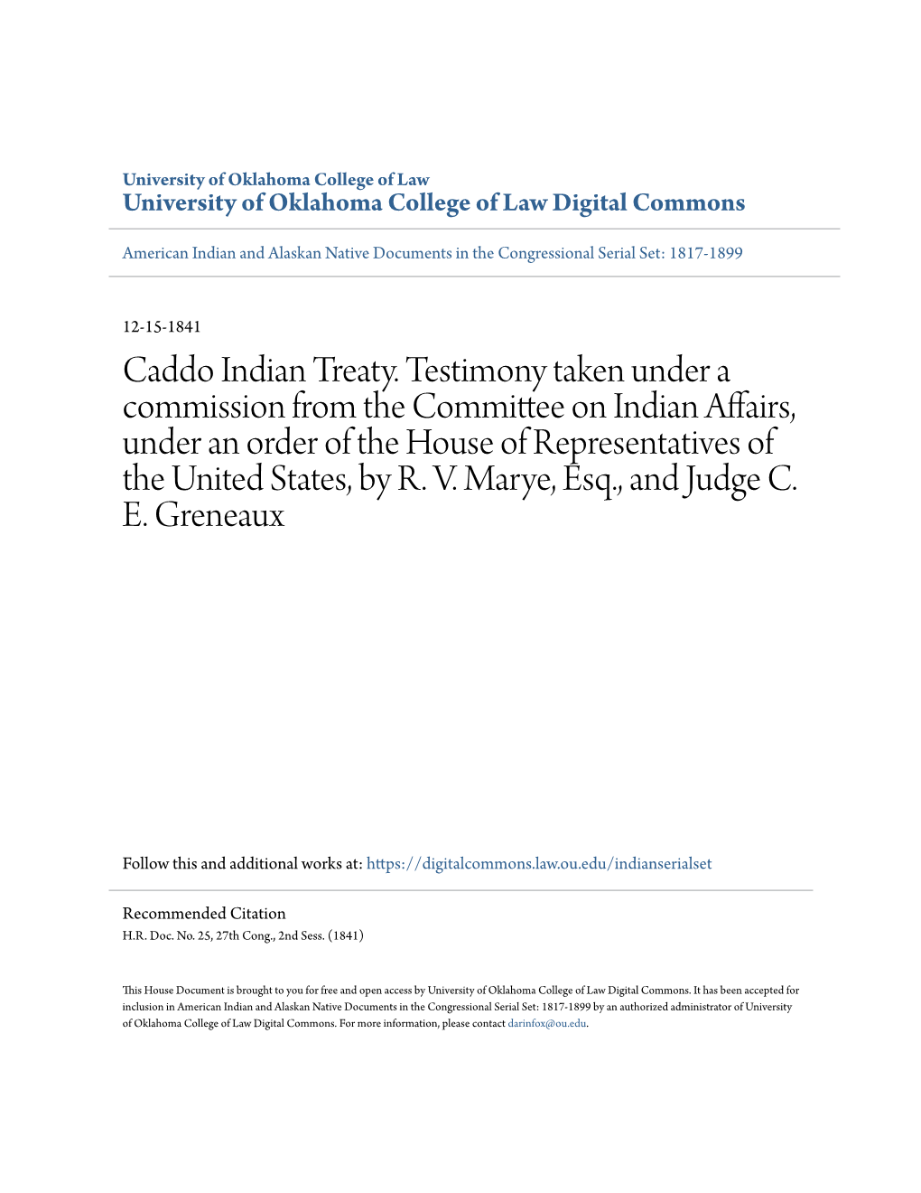 Caddo Indian Treaty. Testimony Taken Under a Commission from the Committee on Indian Affairs, Under an Order of the House Of