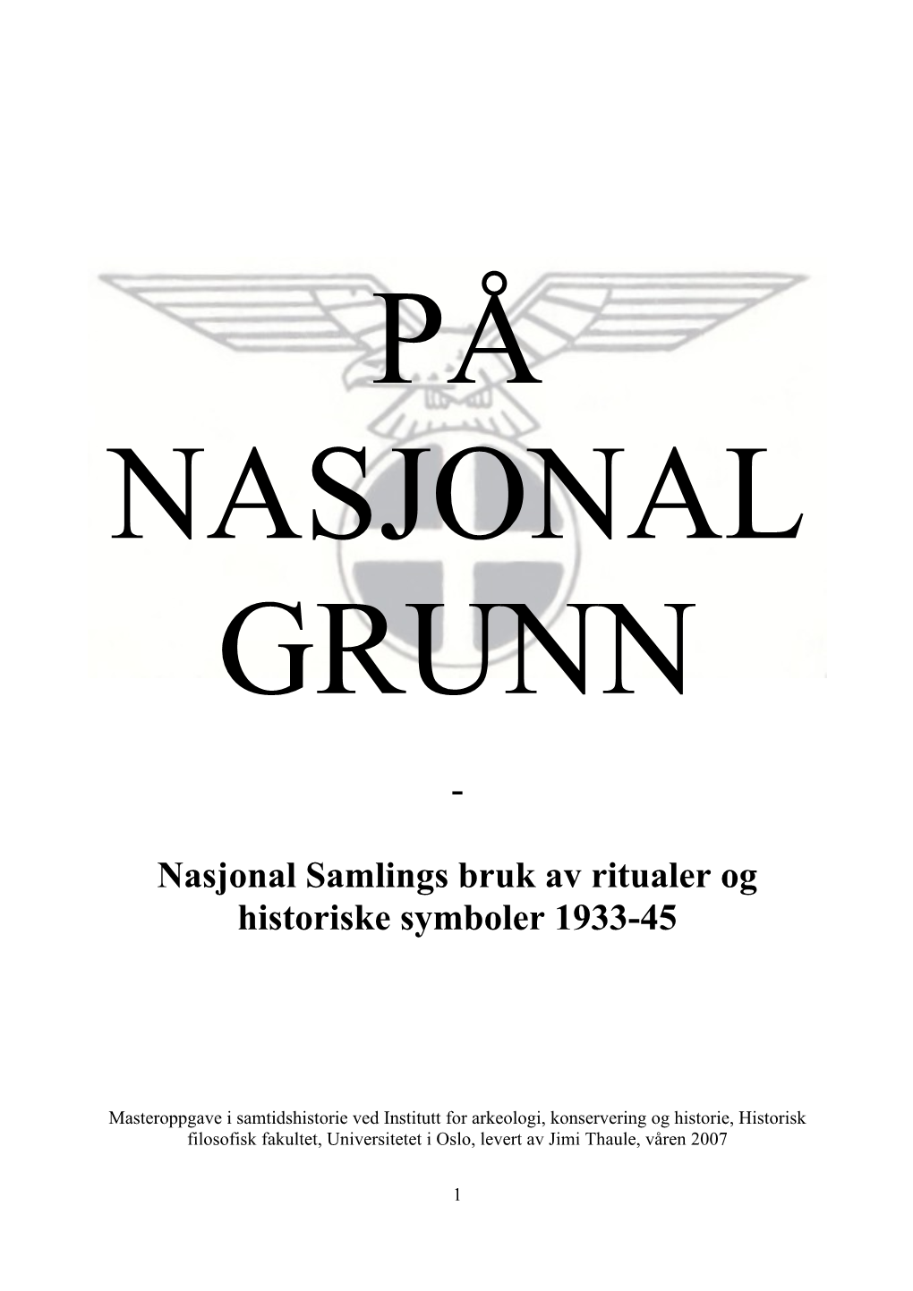 Nasjonal Samlings Bruk Av Ritualer Og Historiske Symboler 1933-45