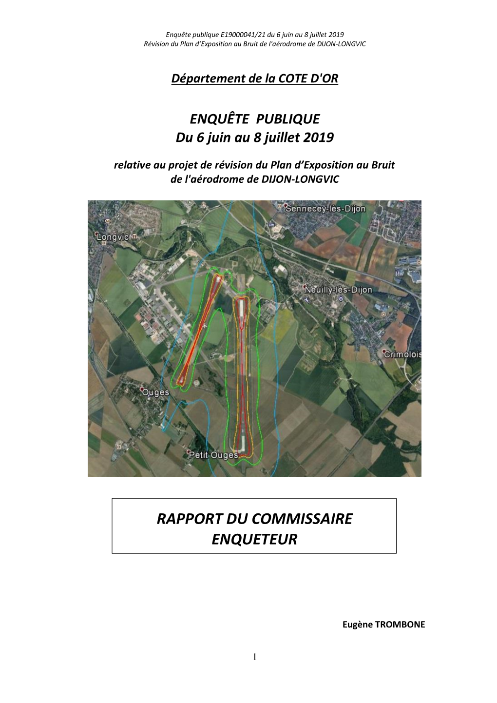 ENQUÊTE PUBLIQUE Du 6 Juin Au 8 Juillet 2019 Relative Au Projet De Révision Du Plan D’Exposition Au Bruit De L'aérodrome De DIJON-LONGVIC