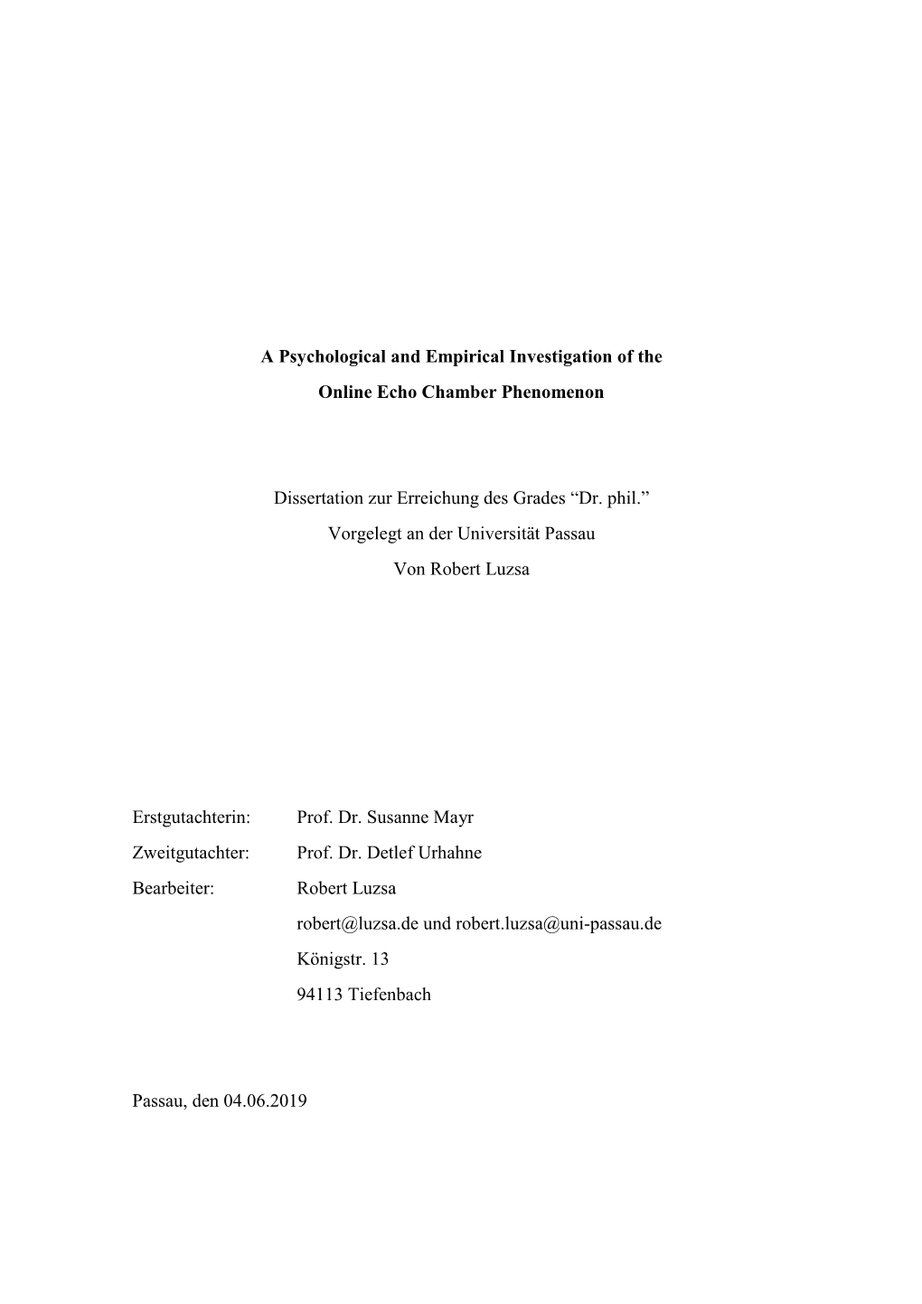 A Psychological and Empirical Investigation of the Online Echo Chamber Phenomenon Dissertation Zur Erreichung Des Grades “Dr