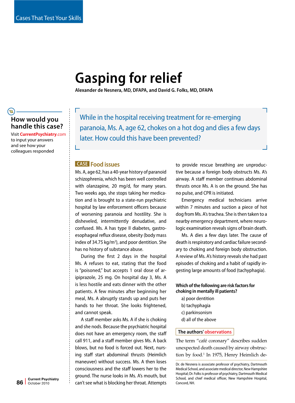 Gasping for Relief Alexander De Nesnera, MD, DFAPA, and David G