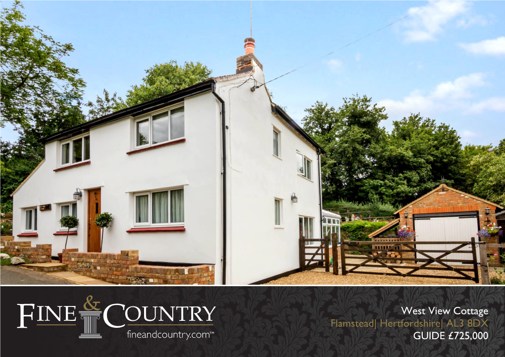 West View Cottage Flamstead| Hertfordshire| AL3 8DX GUIDE £725,000