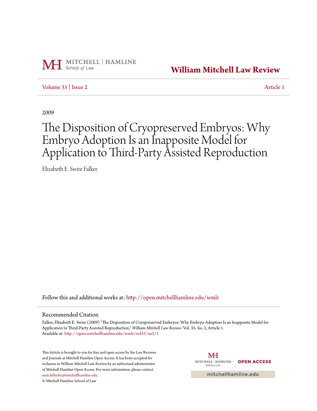 The Disposition of Cryopreserved Embryos: Why Embryo Adoption Is an Inapposite Model for Application to Third-Party Assisted Reproduction Elizabeth E
