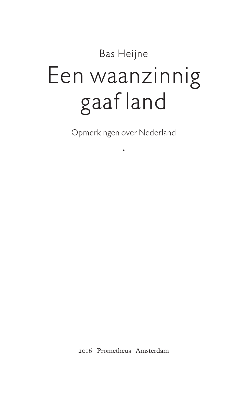 Een Waanzinnig Gaaf Land 125X200