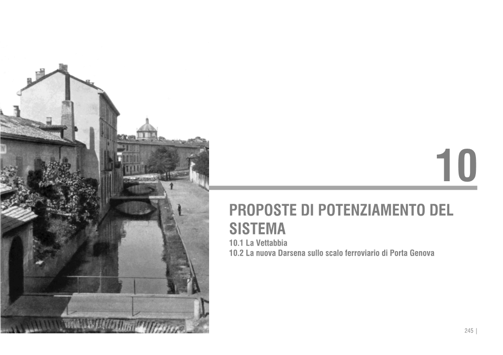 PROPOSTE DI POTENZIAMENTO DEL SISTEMA 10.1 La Vettabbia 10.2 La Nuova Darsena Sullo Scalo Ferroviario Di Porta Genova