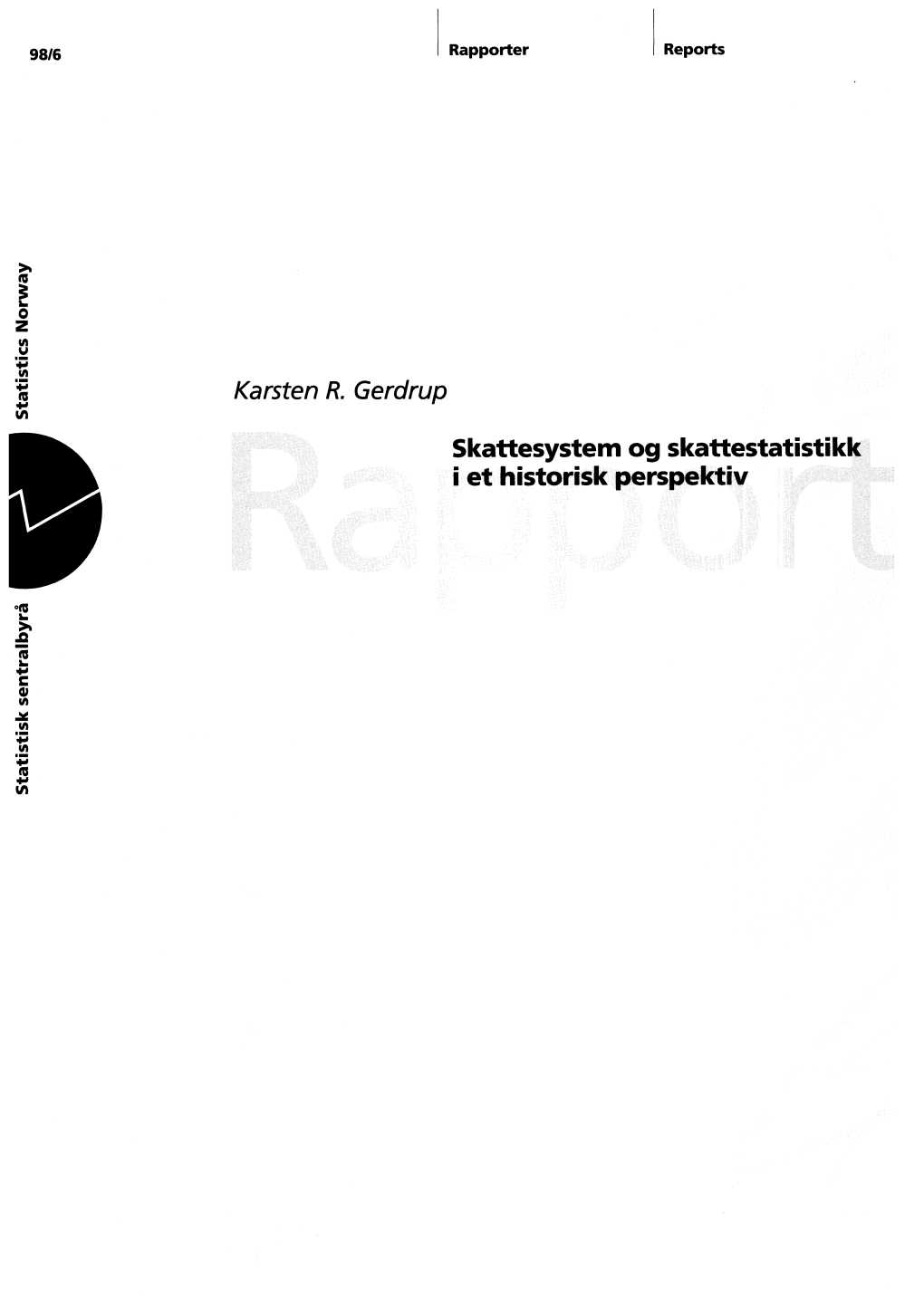 Skattesystem Og Skattestatistikk I Et Historisk Perspektiv