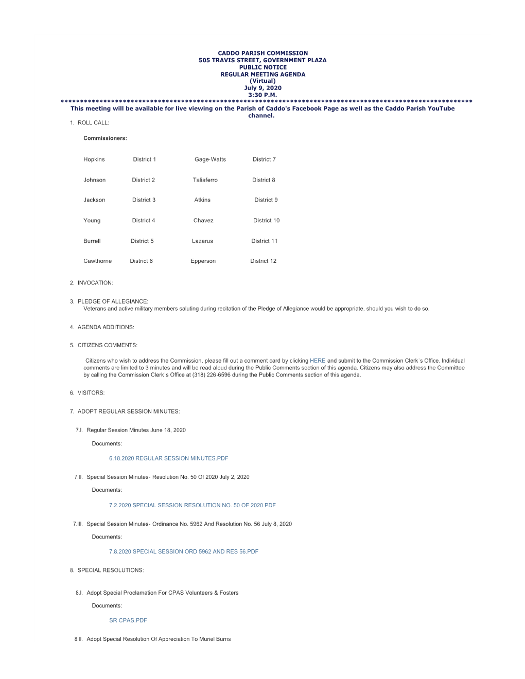 CADDO PARISH COMMISSION 505 TRAVIS STREET, GOVERNMENT PLAZA PUBLIC NOTICE REGULAR MEETING AGENDA (Virtual) July 9, 2020 3:30 P.M