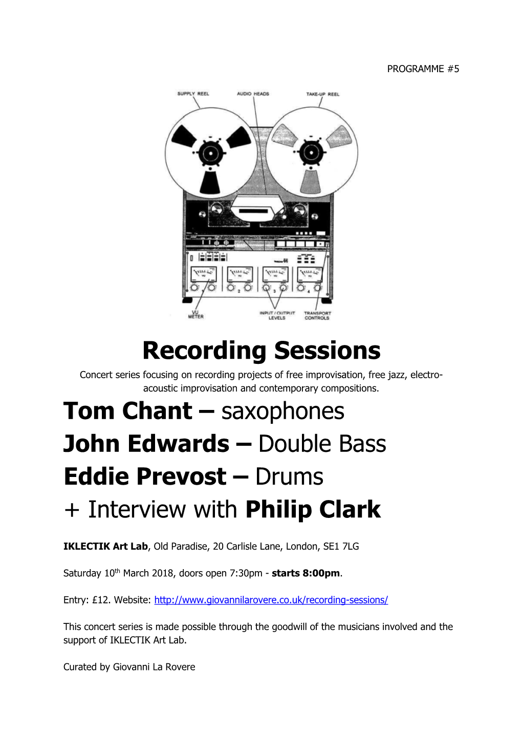 Recording Sessions Concert Series Focusing on Recording Projects of Free Improvisation, Free Jazz, Electro- Acoustic Improvisation and Contemporary Compositions