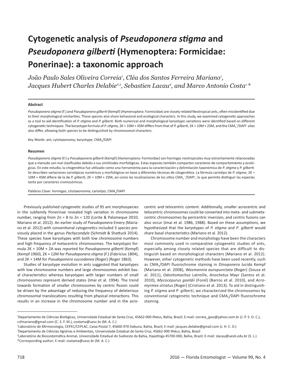 Cytogenetic Analysis of Pseudoponera Stigma and Pseudoponera Gilberti (Hymenoptera: Formicidae: Ponerinae): a Taxonomic Approach