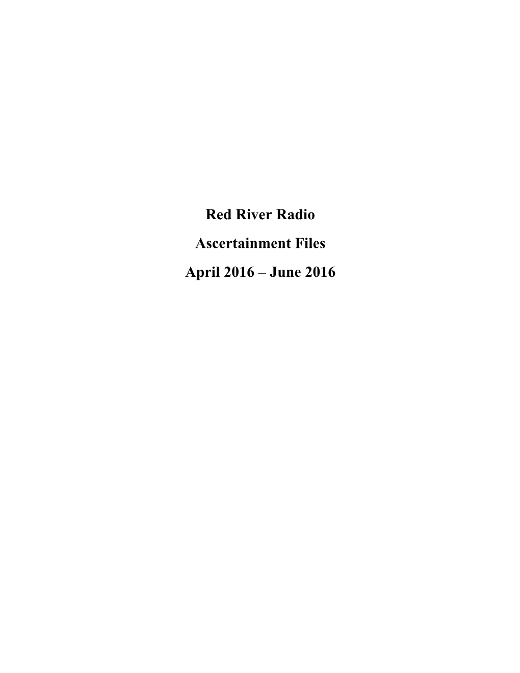 Red River Radio Ascertainment Files April 2016 – June 2016 Red River Radio News Stories